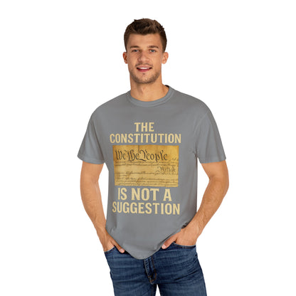Constitution Is Not a Suggestion Tee