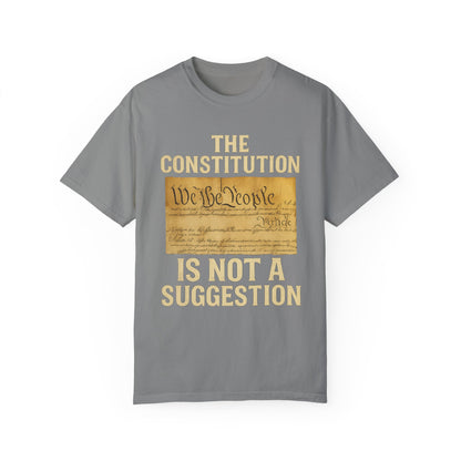 Constitution Is Not a Suggestion Tee