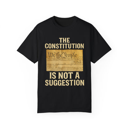 Constitution Is Not a Suggestion Tee