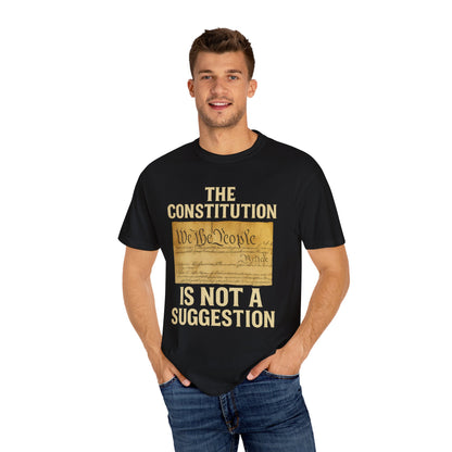 Constitution Is Not a Suggestion Tee