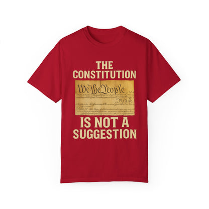 Constitution Is Not a Suggestion Tee