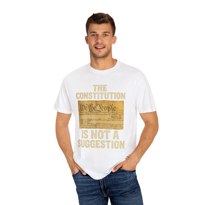 Constitution Is Not a Suggestion Tee