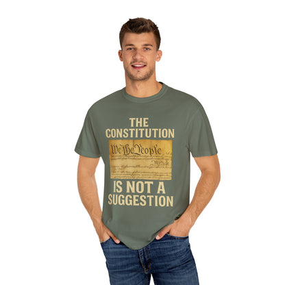 Constitution Is Not a Suggestion Tee