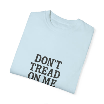 Don't Tread on Me Tee